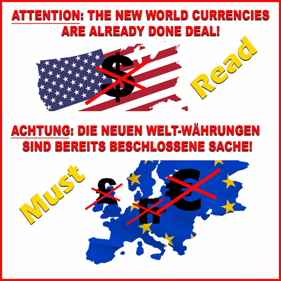 ACHTUNG: DIE NEUEN WELT-WÄHRUNGEN SIND BEREITS BESCHLOSSENE SACHE!Dies betrifft euch alle.Lesen Sie mehr dazu in folgendem Blog-Beitrag:https://easylife.community/de/blog/14-aktuellstes/291-neue-welt-waehrungen